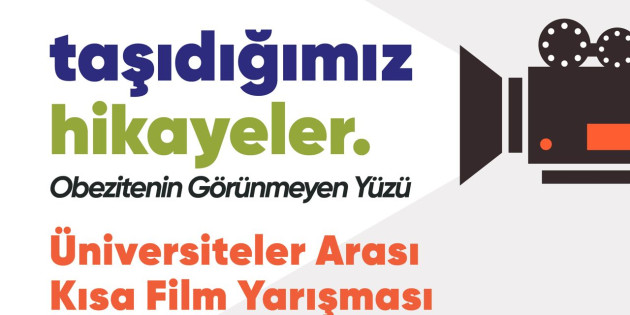 Taşıdığımız Hikâyeler: Obezitenin Görünmeyen Yüzü Üniversiteler Arası Kısa Film Yarışması başlıyor